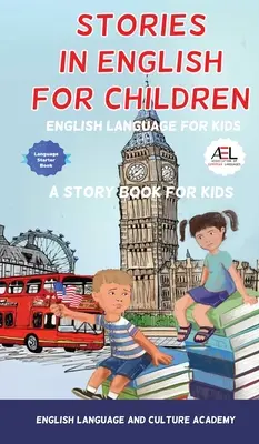 Príbehy v angličtine pre deti: Anglický jazyk pre deti - Stories in English for Children: English Language for Kids