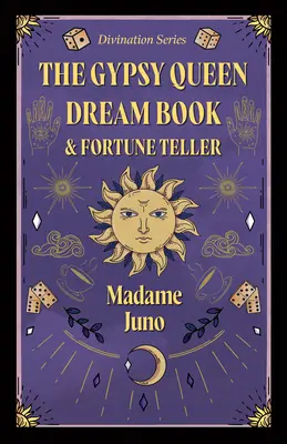Cigánska kráľovná Kniha snov a veštenie (Veštecká séria) - The Gypsy Queen Dream Book and Fortune Teller (Divination Series)
