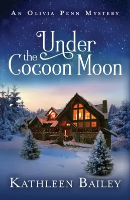 Pod mesiacom v kokóne: Záhada Olivie Pennovej - Under the Cocoon Moon: An Olivia Penn Mystery