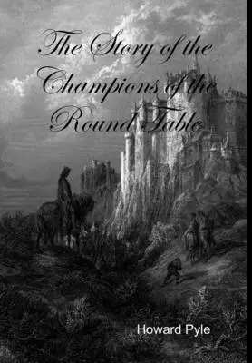 Príbeh majstrov okrúhleho stola - The Story of the Champions of the Round Table