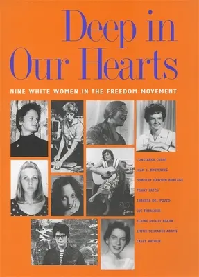 Hlboko v našich srdciach: V srdci (v angličtine): Nine White Women in Freedom Movement (Deväť bielych žien v hnutí za slobodu) - Deep in Our Hearts: Nine White Women in the Freedom Movement