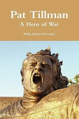 Pat Tillman - vojnový hrdina - Pat Tillman - A Hero of War