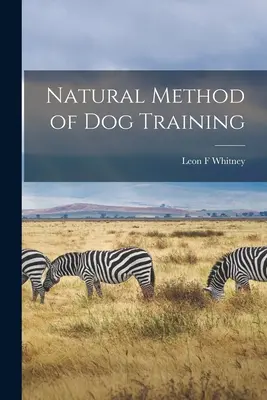 Prirodzená metóda výcviku psov - Natural Method of Dog Training