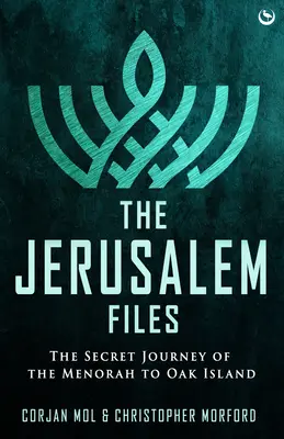 Akty Jeruzalem: Tajná cesta menory na Dubový ostrov - The Jerusalem Files: The Secret Journey of the Menorah to Oak Island