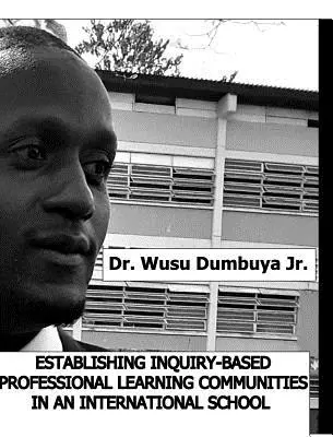 Založenie profesijných učebných spoločenstiev založených na skúmaní v medzinárodnej škole - Establishing Inquiry-Based Professional Learning Communities In An International School