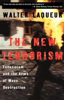Nový terorizmus: Fanatizmus a zbrane hromadného ničenia - The New Terrorism: Fanaticism and the Arms of Mass Destruction