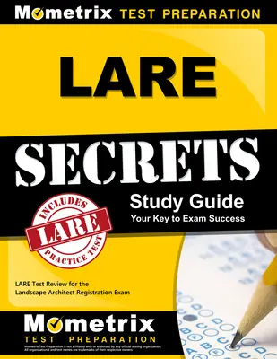 Lare Secrets Study Guide: Lare Test Review for the Landscape Architect Registration Exam: Secrets, Secrets, Secrets, Secrets, Secrets, Secrets, Secrets, Secrets, Secrets, Secrets - Lare Secrets Study Guide: Lare Test Review for the Landscape Architect Registration Exam