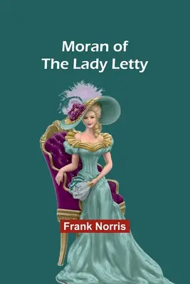 Morana lady Letty - Moran of the Lady Letty