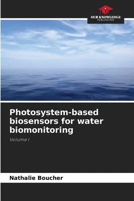 Biosenzory založené na fotosystémoch na biomonitoring vody - Photosystem-based biosensors for water biomonitoring