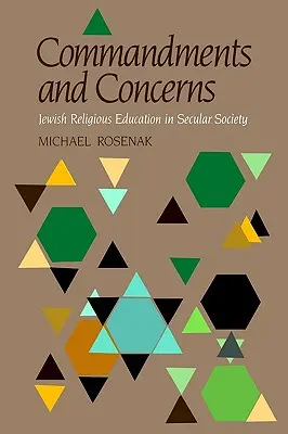 Prikázania a obavy: Židovské náboženské vzdelávanie v sekulárnej spoločnosti - Commandments & Concerns: Jewish Religious Education in Secular Society