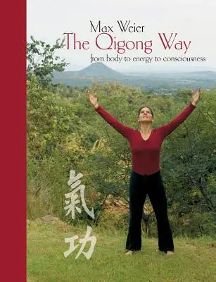 Cesta qigongu - od tela k vedomiu - The Qigong Way - from body to consciousness