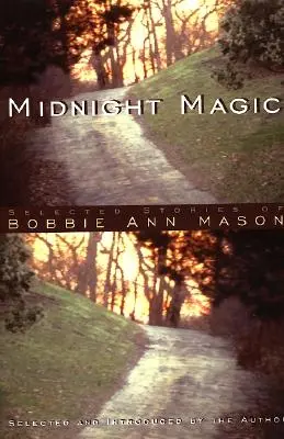 Polnočné kúzlo: Vybrané poviedky Bobbie Ann Masonovej - Midnight Magic: Selected Stories of Bobbie Ann Mason