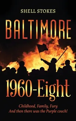 Baltimore 1960-osem: A potom tu bol fialový gauč! - Baltimore 1960-Eight: Childhood, Family, Fury And then there was the Purple couch!