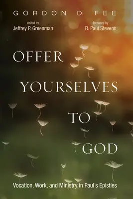 Ponúkajte sa Bohu - Offer Yourselves to God