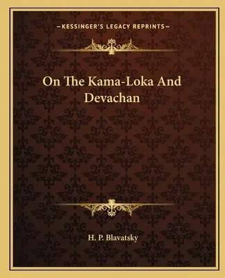 O Kama-Loke a Devachane - On The Kama-Loka And Devachan