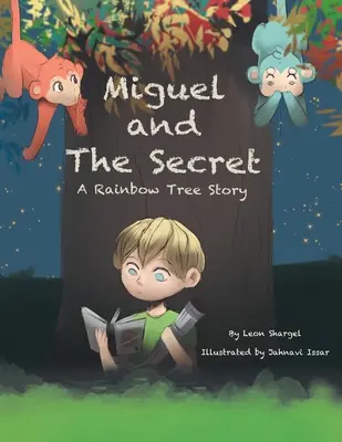 Miguel a tajomstvo: Príbeh o dúhovom strome - Miguel and the Secret: A Rainbow Tree Story