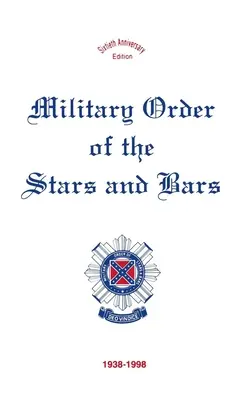 Vojenský rád hviezd a pruhov: vydanie k 60. výročiu - Military Order of the Stars & Bars: 60th Anniversary Edition