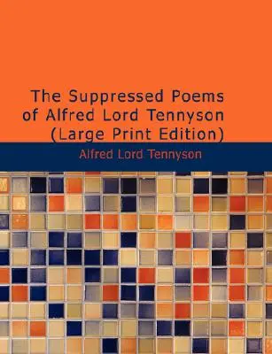 Potlačené básne Alfreda, lorda Tennysona - The Suppressed Poems of Alfred, Lord Tennyson