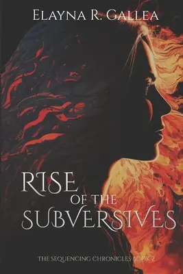 Vzostup rozvratníkov (The Sequencing Chronicles, #2) - Rise of the Subversives (The Sequencing Chronicles, #2)