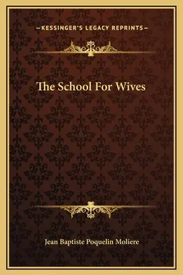 Škola pre manželky - The School For Wives
