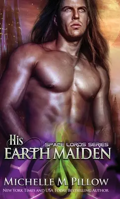 Jeho pozemská panna: román zo sveta Qurilixen - His Earth Maiden: A Qurilixen World Novel