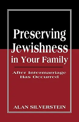 Zachovanie židovstva v rodine: Po uzavretí manželstva - Preserving Jewishness in Your Family: After Intermarriage Has Occurred