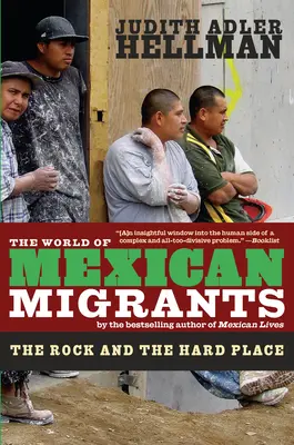 Svet mexických migrantov: Skala a tvrdé miesto - The World of Mexican Migrants: The Rock and the Hard Place