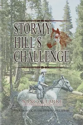 Výzva Stormy Hill: Štvrtá kniha zo série Stormy Hill - Stormy Hill's Challenge: Fourth Book in the Stormy Hill Series