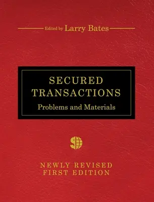 Zabezpečené transakcie: Problémy a materiály - Secured Transactions: Problems and Materials