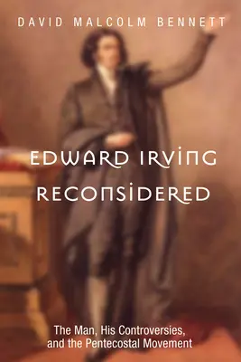 Edward Irving prehodnotený - Edward Irving Reconsidered