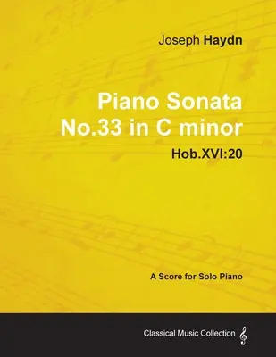 Joseph Haydn - Klavírna sonáta č. 33 c mol - Hob.XVI: 20 - partitúra pre sólový klavír - Joseph Haydn - Piano Sonata No.33 in C minor - Hob.XVI: 20 - A Score for Solo Piano