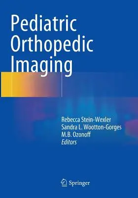 Detské ortopedické zobrazovanie - Pediatric Orthopedic Imaging