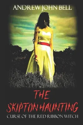 Strašenie v Skiptone: Prekliatie čarodejnice s červenou stužkou - The Skipton Haunting: Curse of the Red Ribbon Witch
