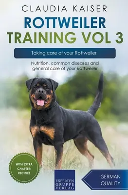 Výcvik rotvajlera 3. diel - Starostlivosť o rotvajlera: Výživa, bežné choroby a všeobecná starostlivosť o vášho rotvajlera - Rottweiler Training Vol 3 - Taking care of your Rottweiler: Nutrition, common diseases and general care of your Rottweiler