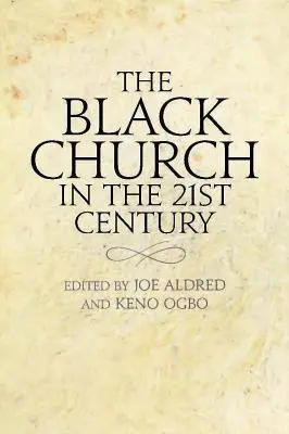 Čierna cirkev v dvadsiatom prvom storočí - The Black Church in the Twenty-first Century