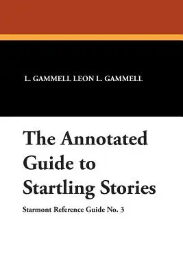Anotovaný sprievodca prekvapujúcimi príbehmi - The Annotated Guide to Startling Stories
