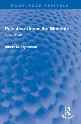 Palestína pod mandátom: 1920-1948 - Palestine Under the Mandate: 1920-1948