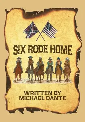 Šesť jazdcov domov - Six Rode Home