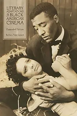 Literárne adaptácie v čiernej americkej kinematografii: rozšírené vydanie - Literary Adaptations in Black American Cinema: Expanded Edition
