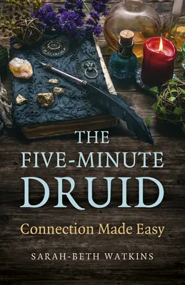Päťminútový druid: Jednoduché pripojenie - The Five-Minute Druid: Connection Made Easy