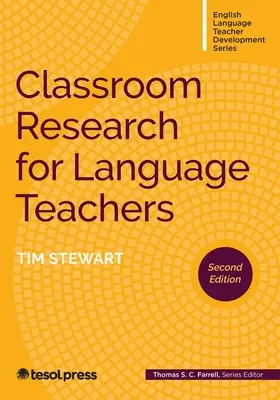 Výskum v triede pre učiteľov jazykov, druhé vydanie - Classroom Research for Language Teachers, Second Edition
