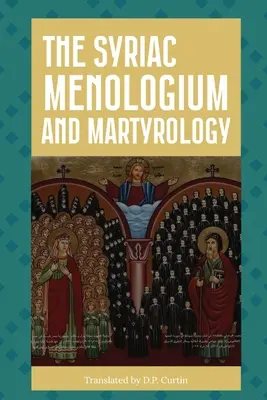 Sýrske menológium a martyrológia - The Syriac Menologium and Martyrology