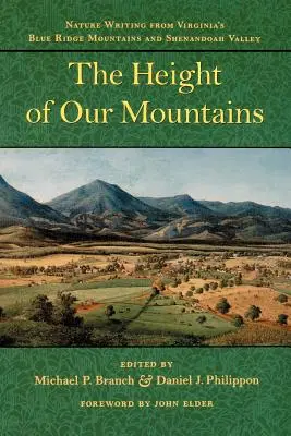 Výška našich hôr: Prírodopisné diela z pohoria Blue Ridge Mountains a údolia Shenandoah vo Virgínii - The Height of Our Mountains: Nature Writing from Virginia's Blue Ridge Mountains and Shenandoah Valley
