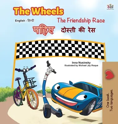 Kolesá - Závod priateľstva (Anglicko-hindská dvojjazyčná kniha) - The Wheels -The Friendship Race (English Hindi Bilingual Book)