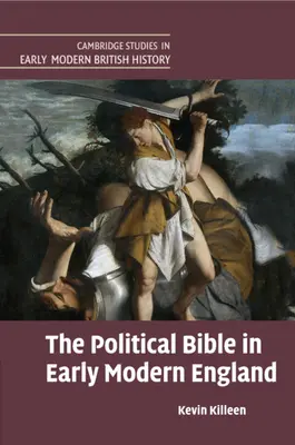 Politická biblia v ranom novoveku v Anglicku - The Political Bible in Early Modern England