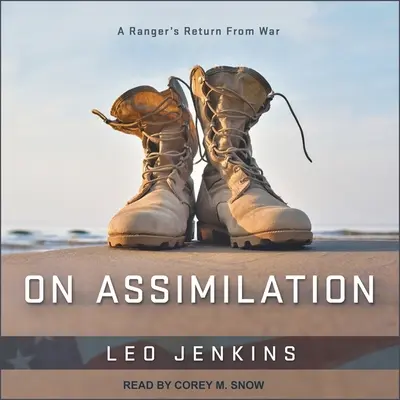 O asimilácii: Návrat rangerov z vojny - On Assimilation: A Ranger's Return from War