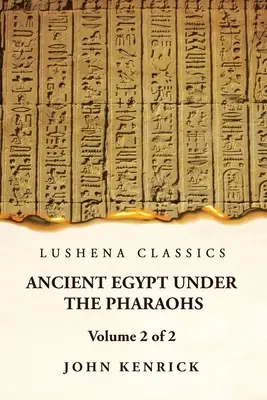 Staroveký Egypt za vlády faraónov 2. diel z 2 - Ancient Egypt Under the Pharaohs Volume 2 of 2