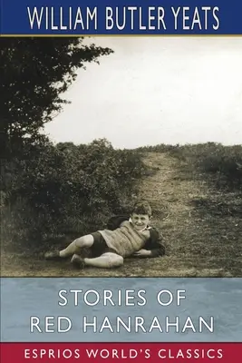 Príbehy Červeného Hanrahana (Esprios Classics) - Stories of Red Hanrahan (Esprios Classics)