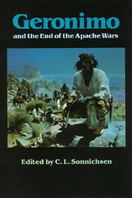 Geronimo a koniec vojen Apačov - Geronimo and the End of the Apache Wars