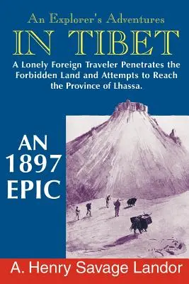 Dobrodružstvá cestovateľa v Tibete: Epos z roku 1987 - An Explorer's Adventures in Tibet: A 1987 Epic